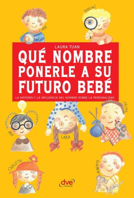 Qué nombre ponerle a su futuro bebé by Laura Tuan