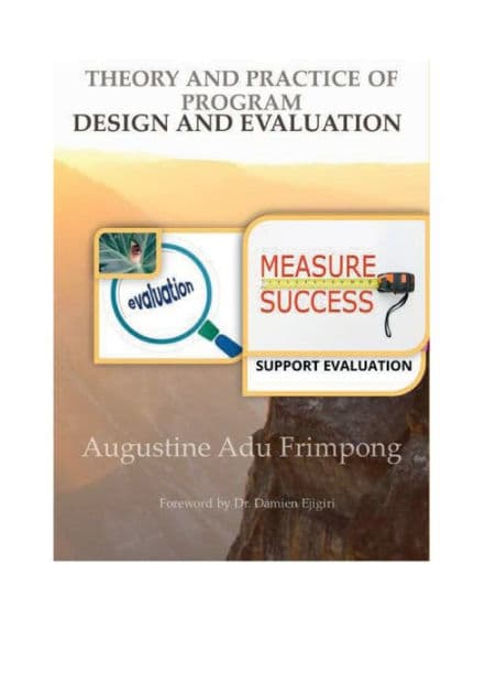 THEORY AND PRACTICE OF PROGRAM DESIGN AND EVALUATION by Augustine Adu Frimpong