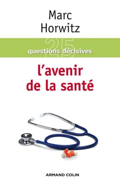 L'avenir de la santé by Marc Horwitz
