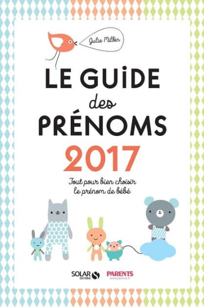 Guide des prénoms 2017 by Julie Milbin