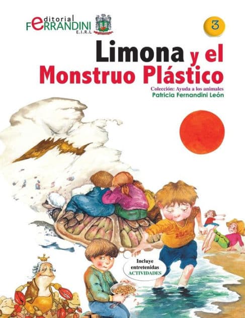 Limona y el Monstruo Plástico: Tomo 3-Colección Ayuda a los animales by Patricia Fernandini