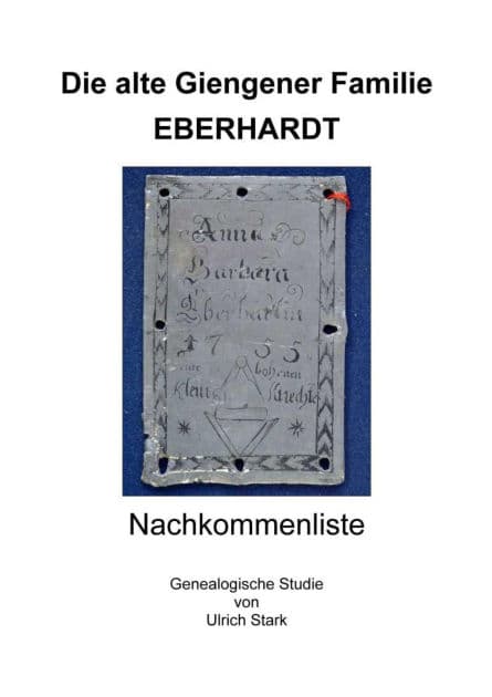 Die alte Giengener Familie EBERHARDT: Nachkommenliste by Ulrich Stark