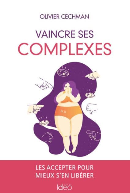 Vaincre ses complexes by Olivier Cechman
