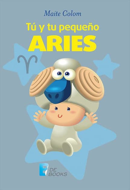 Tú y tu pequeño Aries by Varios autores
