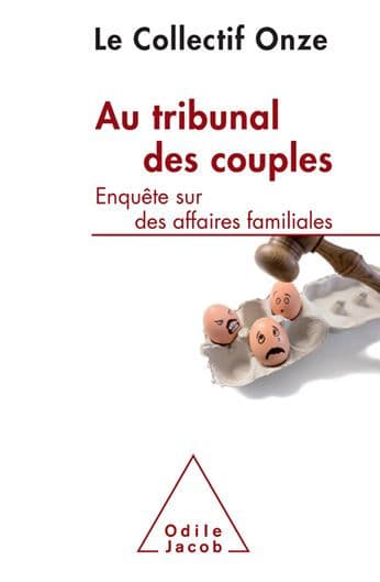 Au tribunal des couples: Enquête sur des affaires familiales by Le Collectif Onze