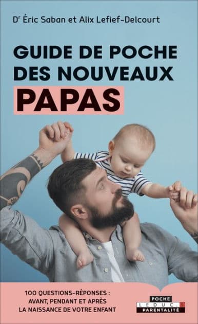 Guide de poche des nouveaux papas by Alix Lefief-Delcourt