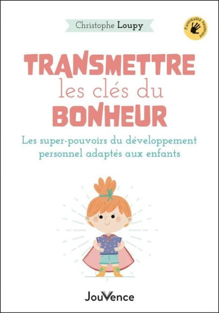 Transmettre les clés du bonheur by Christophe Loupy