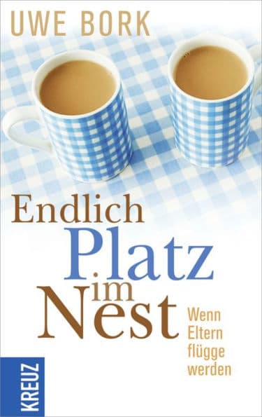 Endlich Platz im Nest: Wenn Eltern flügge werden by Uwe Bork