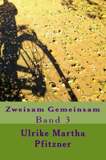Zweisam Gemeinsam: Band 3 by Ulrike Martha Pfitzner