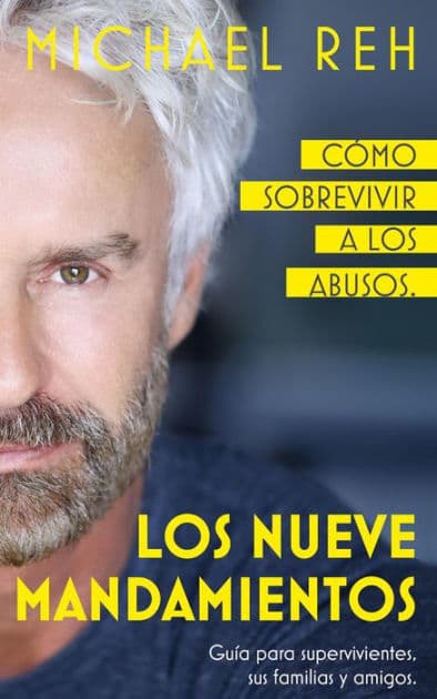 Los nueve mandamientos: Cómo sobrevivir a los abusos by Michael Reh