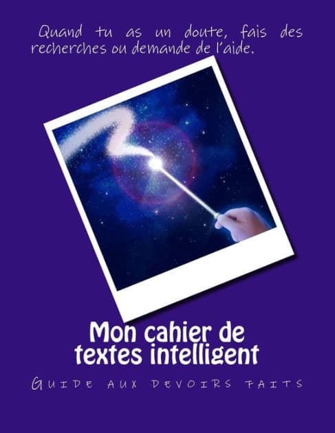 Mon cahier de textes intelligent: Guide aux devoirs by Vanessa Nicol