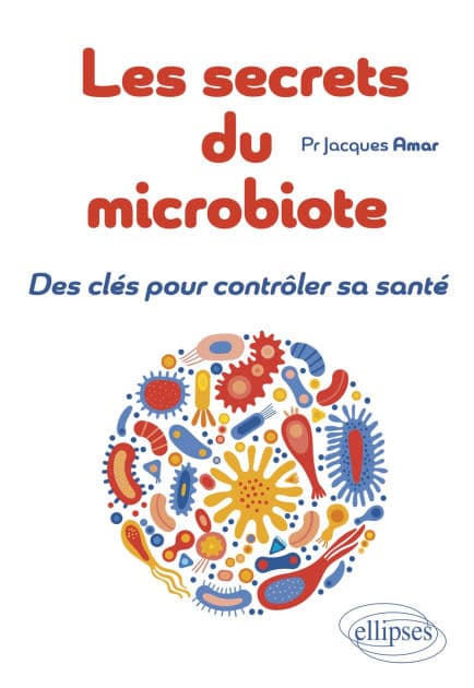 Les secrets du microbiote: Des clés pour contrôler sa santé by Jacques Amar