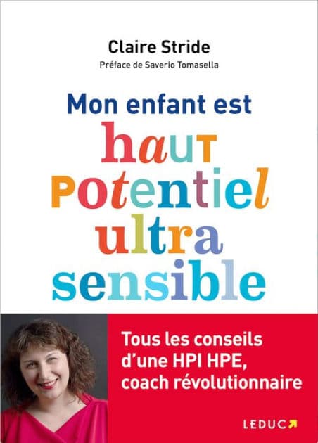 Mon enfant est haut potentiel et ultrasensible by Claire Stride