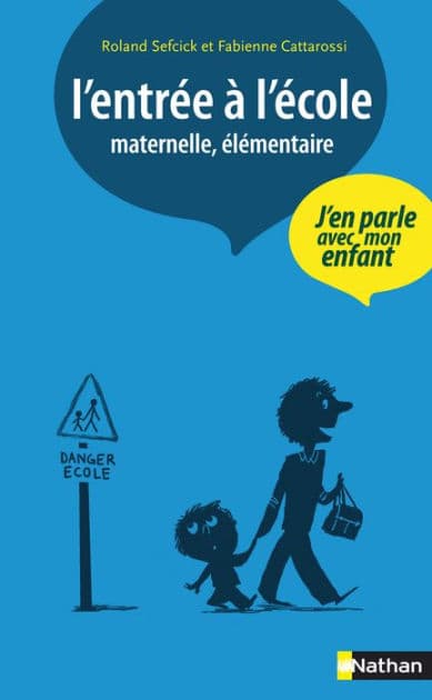 L'entrée à l'école maternelle et élémentaire by Fabienne Cattarossi