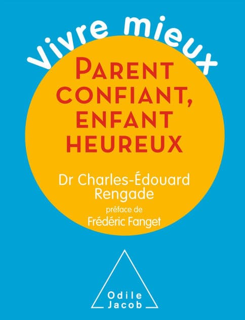 Parent confiant, enfant heureux by Charles-Édouard Rengade