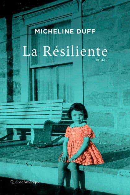 La Résiliente by Micheline Duff