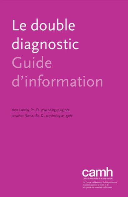 Le double diagnostic: Guide d'information by Yona Lunsky