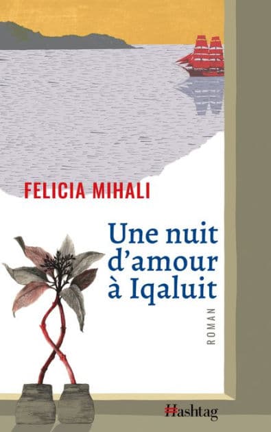 Une nuit d'amour à Iqaluit by Felicia Mihali