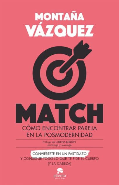Match: Cómo encontrar pareja en la posmodernidad by Montaña Vazquez
