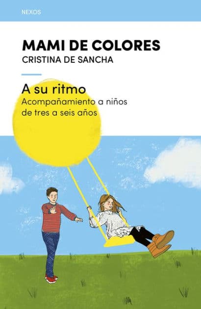 A su ritmo: Acompañamiento a niños de tres a seis años by Cristina de Sancha