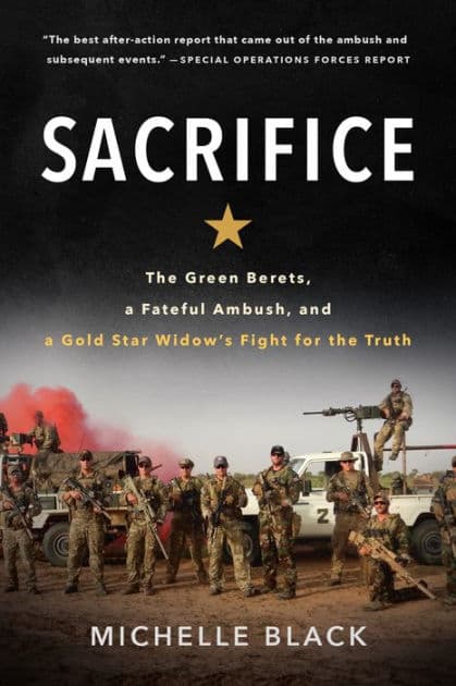 Sacrifice: The Green Berets, a Fateful Ambush, and a Gold Star Widow's Fight for the Truth by Michelle Black