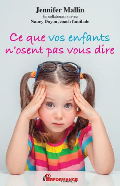 Ce que vos enfants n'osent pas vous dire by Jennifer Mallin