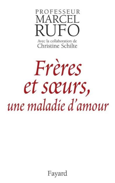 Frères et soeurs, une maladie d'amour by Marcel Rufo
