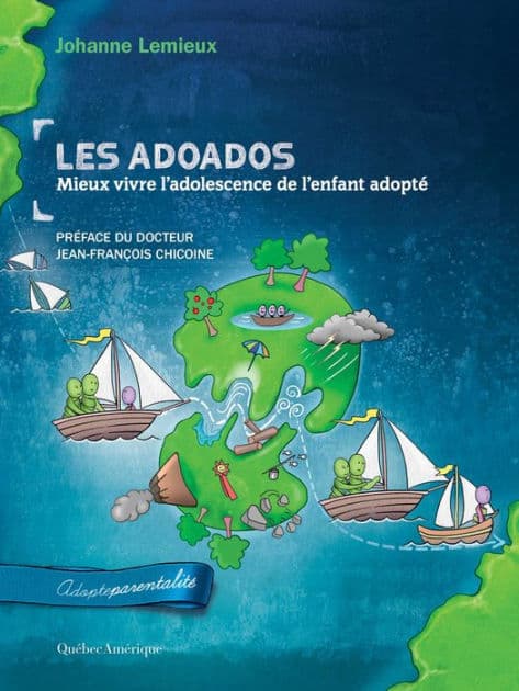 Les adoados : mieux vivre l'adolescence de l'enfant adopté by Johanne Lemieux
