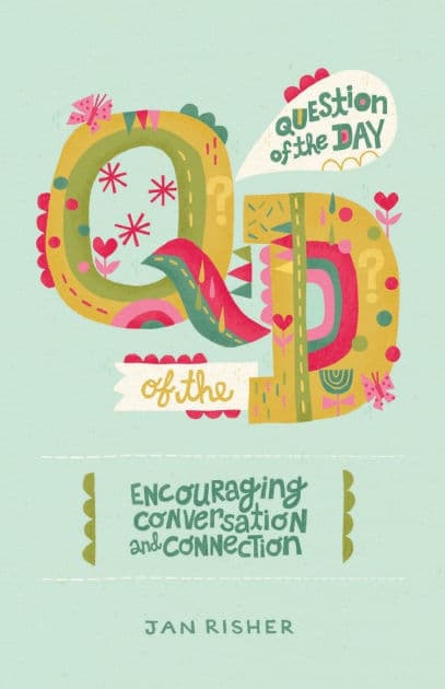 Question of the Day: Encouraging Conversation and Connection by Jan Risher