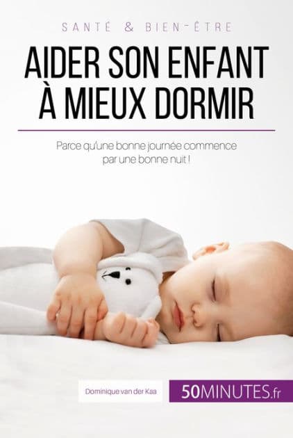 Aider son enfant à mieux dormir - Première partie: Parce qu'une bonne journée commence par une bonne nuit ! by Céline Faidherbe