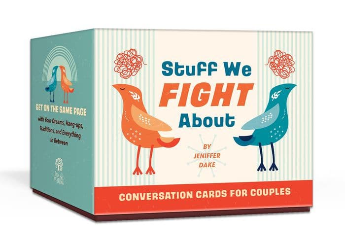 Stuff We Fight About Conversation Cards for Couples: Get on the Same Page with Your Dreams, Hang-ups, Traditions, and Everything in Between by Jeniffer Dake