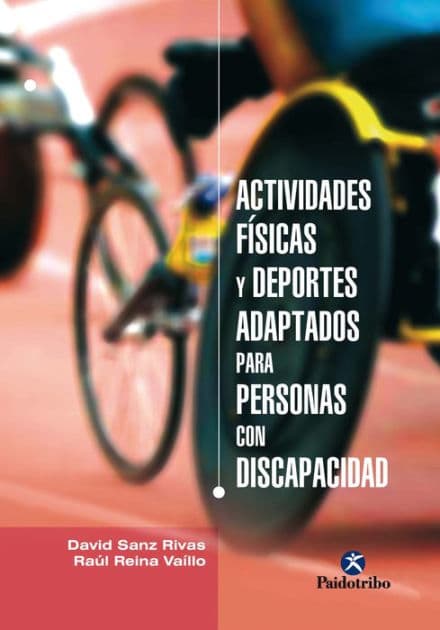 Actividades físicas y deportes adaptados para personas con discapacidad by David Sanz Rivas