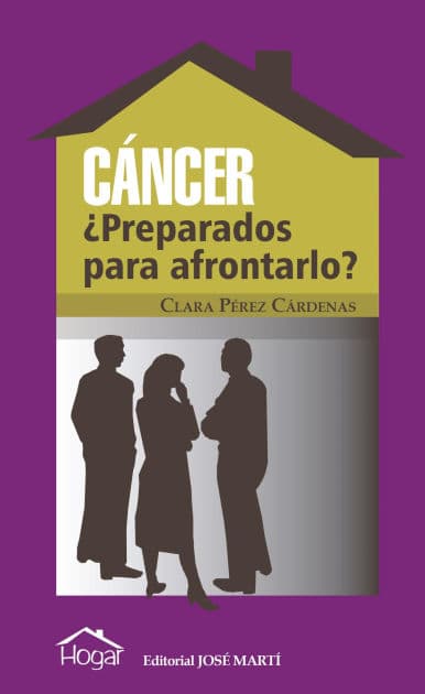 Cáncer ¿Preparados para afrontarlo?: RUTH Casa Editorial by Clara Pérez Cárdenas