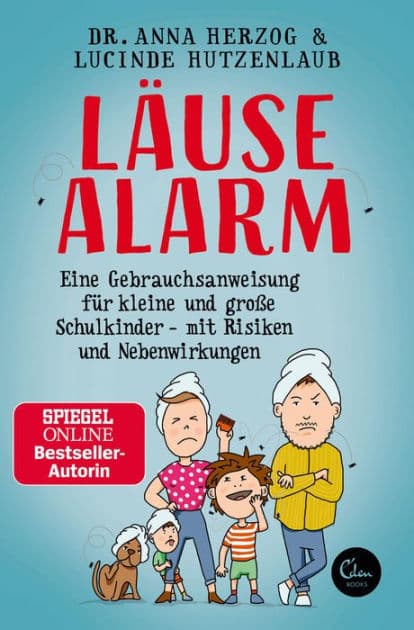 Läusealarm: Eine Gebrauchsanweisung für kleine und große Schulkinder - mit Risiken und Nebenwirkungen by Lucinde Hutzenlaub