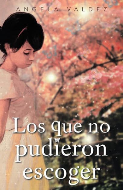 Los que no pudieron escoger by Angela Valdez