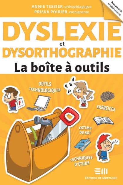 Dyslexie et dysorthographie - La boîte à outils by Priska Poirier