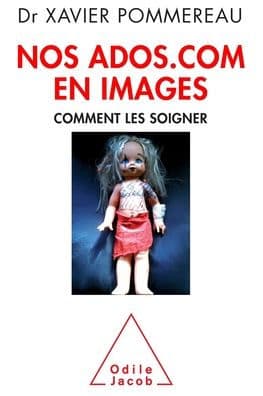 Teens.com: Follow Their Progress / Nos ados.com en images: Comment les soigner by Xavier Pommereau