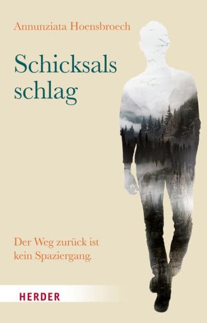Schicksalsschlag: Der Weg zurück ist kein Spaziergang by Annunziata von Hoensbroech