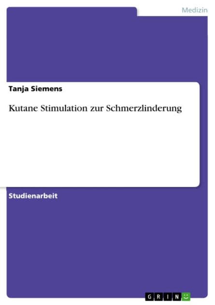 Kutane Stimulation zur Schmerzlinderung by Tanja Siemens