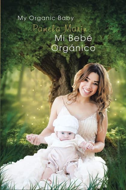 Mi bebé orgánico (My organic baby) by Pamela Marin