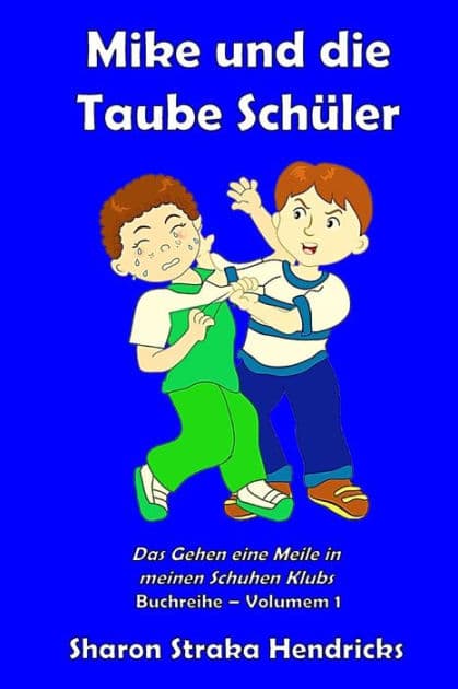 Mike und die Taub Studenten by Sharon Straka Hendricks