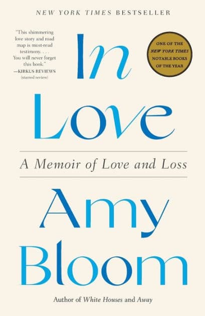 In Love: A Memoir of Love and Loss by Amy Bloom