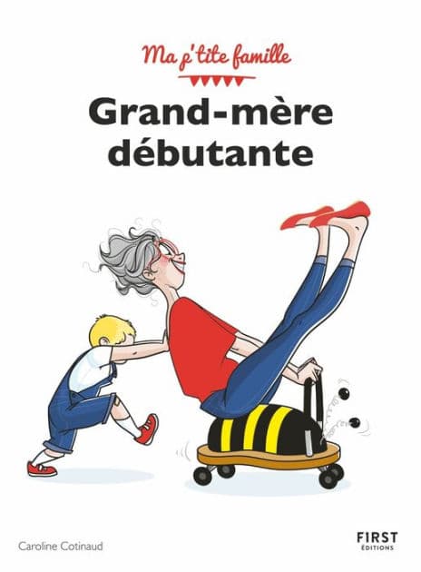 Grand-mère débutante, 3e éd by Caroline Cotinaud