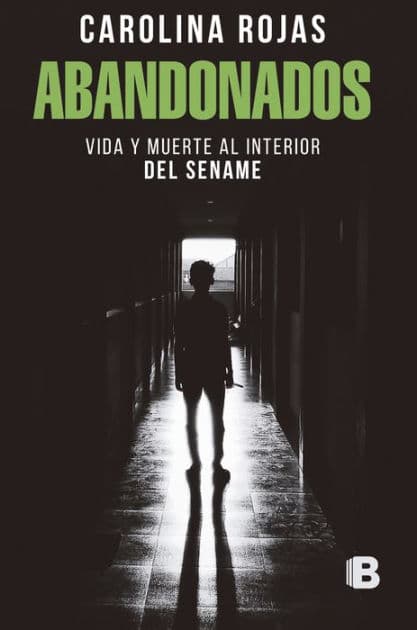 Abandonados: Vida y muerte al interior del Sename by Carolina Rojas