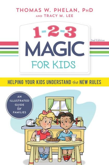 1-2-3 Magic for Kids: Helping Your Kids Understand the New Rules by Thomas Phelan PhD