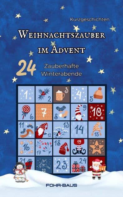 Weihnachtszauber im Advent: 24 Zauberhafte Winterabende by Sabrina Fohr-Baus