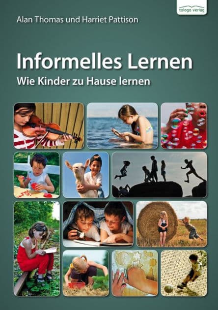 Informelles Lernen: Wie Kinder zuhause lernen by Alan Thomas