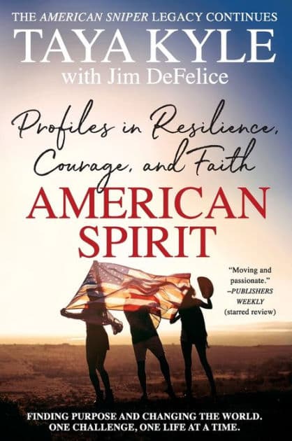 American Spirit: Profiles in Resilience, Courage, and Faith by Taya Kyle