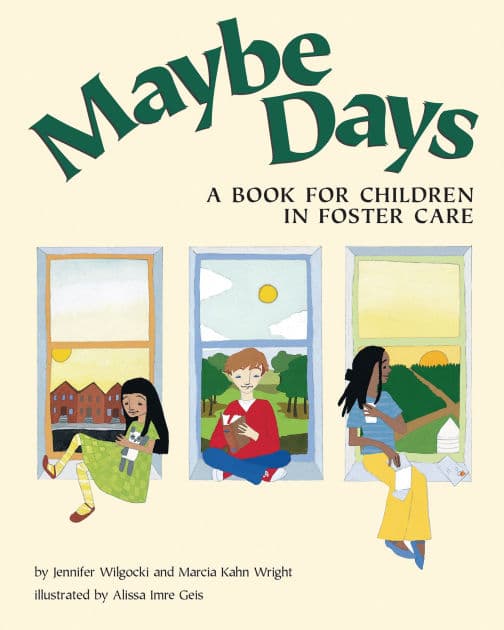 Maybe Days: A Book for Children in Foster Care by Jennifer Wilgocki