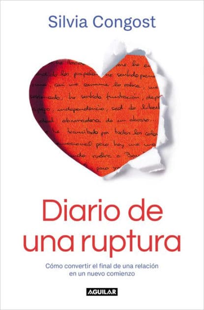 Diario de una ruptura: Cómo convertir el final de una relación en un nuevo comienzo by Silvia Congost
